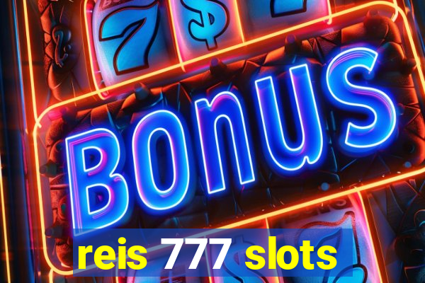 reis 777 slots